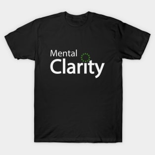 Mental clarity artistic typography design T-Shirt